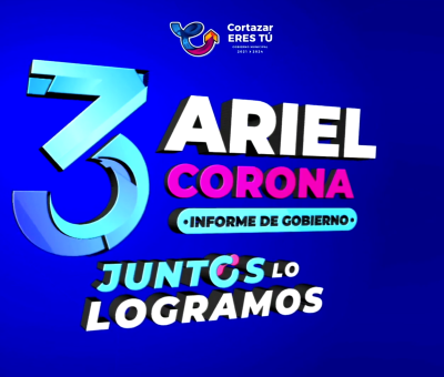 3er. Informe de Gobierno del Presidente Municipal Ariel Corona Rodríguez