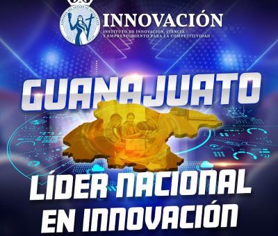 Guanajuato Primer lugar nacional en Innovación